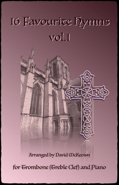 16 Favourite Hymns Vol.1 for Trombone (Treble Clef in B Flat) and Piano (arr. David McKeown)