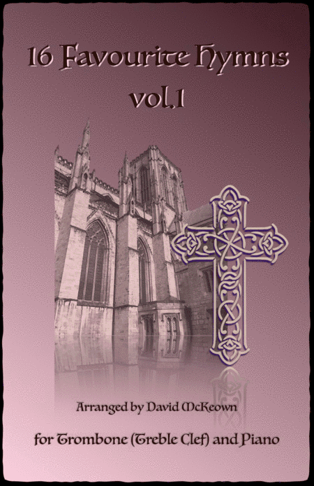 16 Favourite Hymns Vol.1 for Trombone (Treble Clef in B Flat) and Piano (arr. David McKeown)