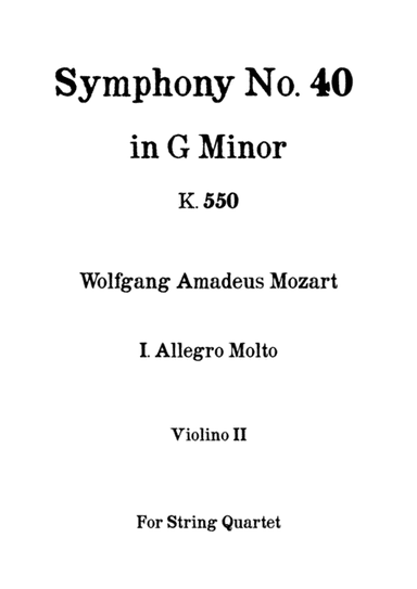 Symphony No. 40 in G minor k. 550 - I. Allegro Molto - W. A. Mozart - For String Quartet (Violin II) (arr. Daniel de la Rosa Oliva)
