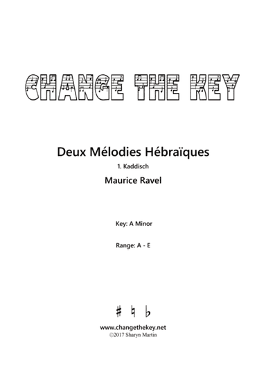 Deux Melodies Hebraiques - Kaddisch - A Minor (arr. Change the Key)