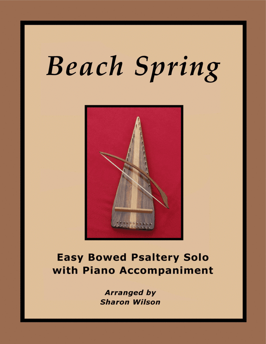 Beach Spring (Easy Bowed Psaltery Solo with Piano Accompaniment) (arr. Sharon Wilson)