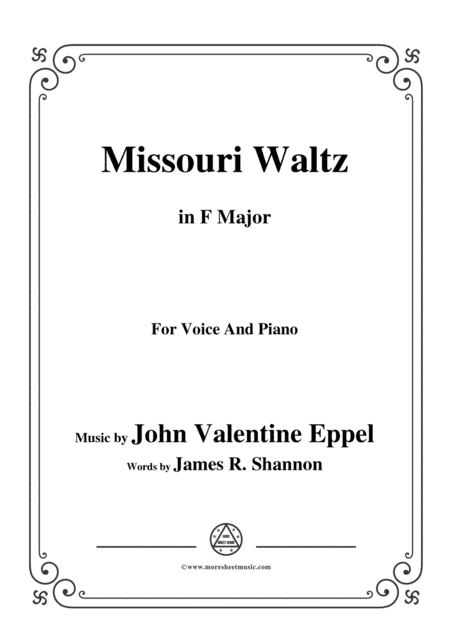 John Valentine Eppel-Missouri Waltz,in F Major,for Voice and Piano (arr. MSM)