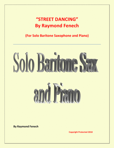"Street Dancing" - For Solo Baritone Sax and Piano - Early Intermediate/ Intermediate level