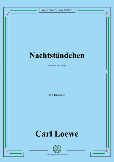 Loewe-Nachtständchen,in E flat Major,for Voice and Piano (arr. OSM Press)