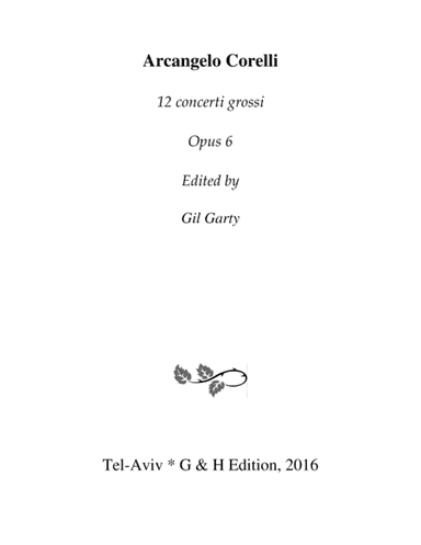 12 concerti grossi, Op.6 (complete set of scores and parts) (arr. Gil Garty)
