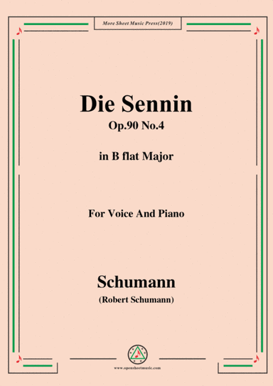Schumann-Die Sennin,Op.90 No.4,in B flat Major,for Voice&Piano (arr. MSM)