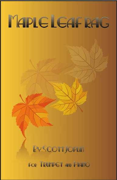Maple Leaf Rag, by Scott Joplin, for Trumpet and Piano (arr. David McKeown)