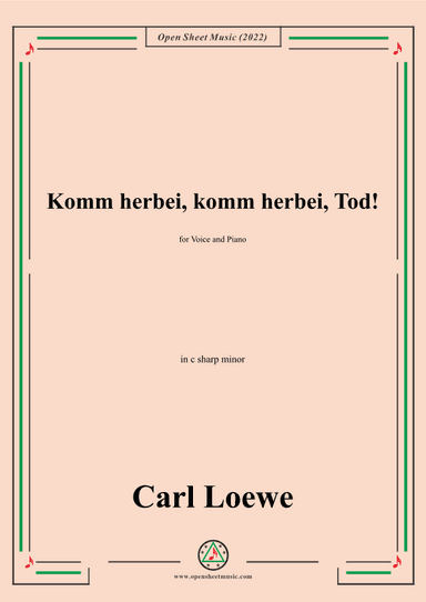 Loewe-Komm herbei,komm herbei,Tod!in c sharp minor (arr. OSM Press)
