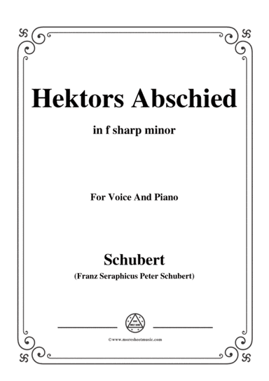 Schubert-Hektors Abschied(Hector's Farewell),D.312,in f sharp minor,for Voice&Piano (arr. MSM)