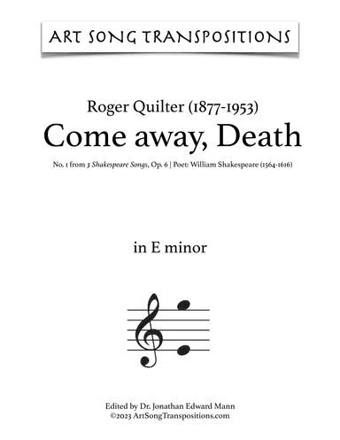 QUILTER: Come away, Death (transposed to E minor) (arr. ArtSongTranspositions.com)