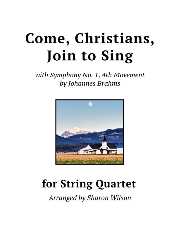 Come, Christians, Join to Sing (for String Quartet) (arr. Sharon Wilson)