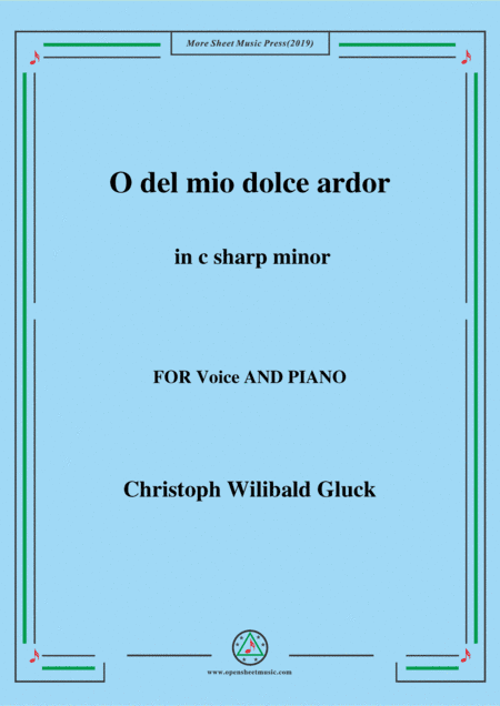 Gluck-O del mio dolce ardor in c sharp minor,for Voice and Piano (arr. MSM)