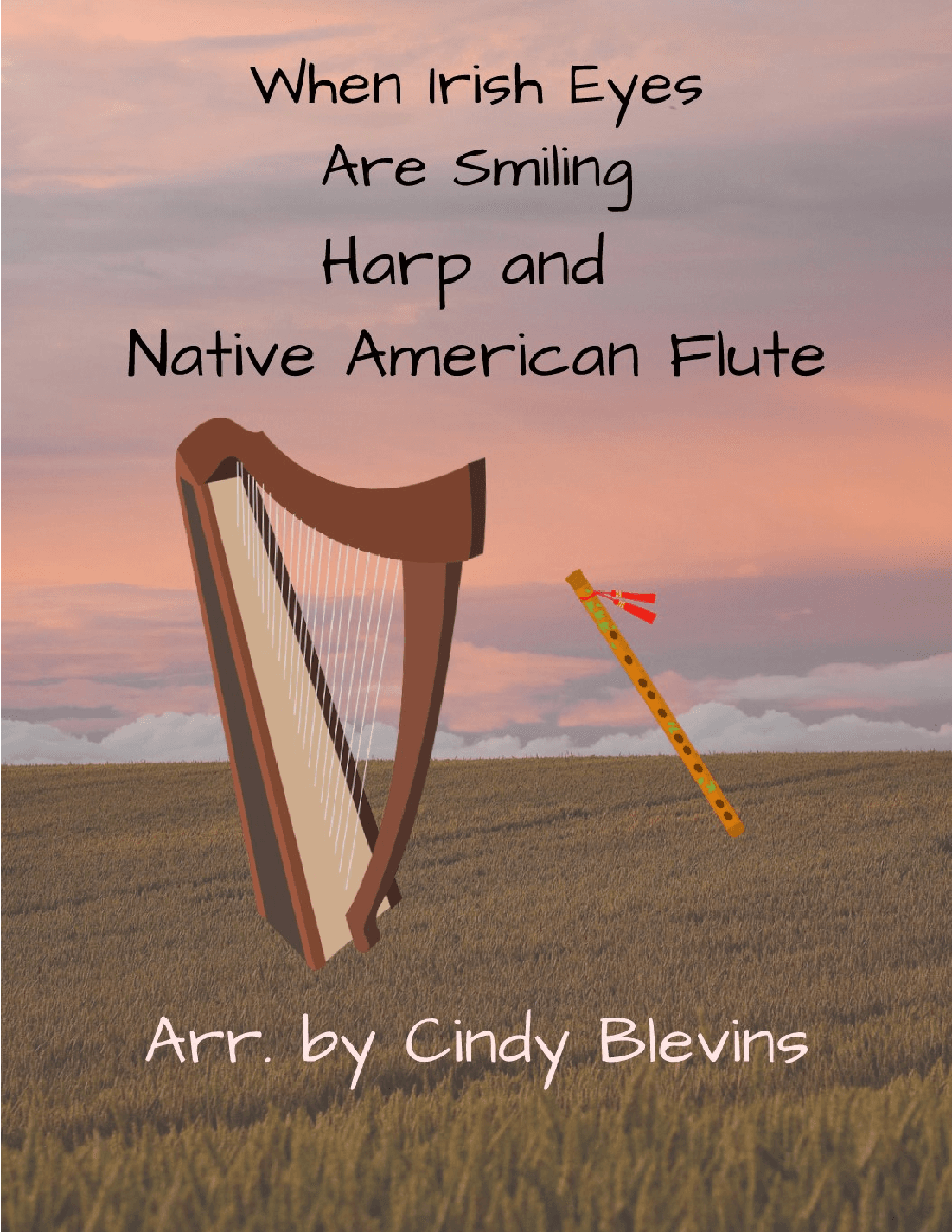 When Irish Eyes Are Smiling, or Harp and Native American Flute (arr. Cindy Blevins)