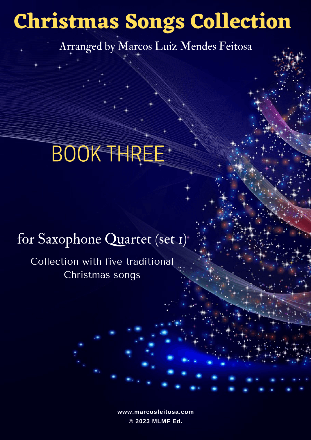 Christmas Song Collection (for Saxophone Quartet SET 1) - BOOK THREE (arr. MARCOS LUIZ MENDES FEITOSA)