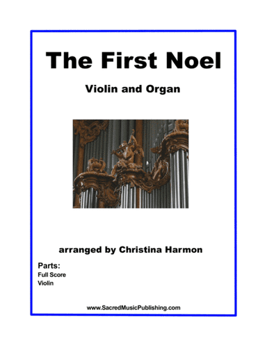 The First Noel -  Violin and Organ (arr. Christina Harmon)