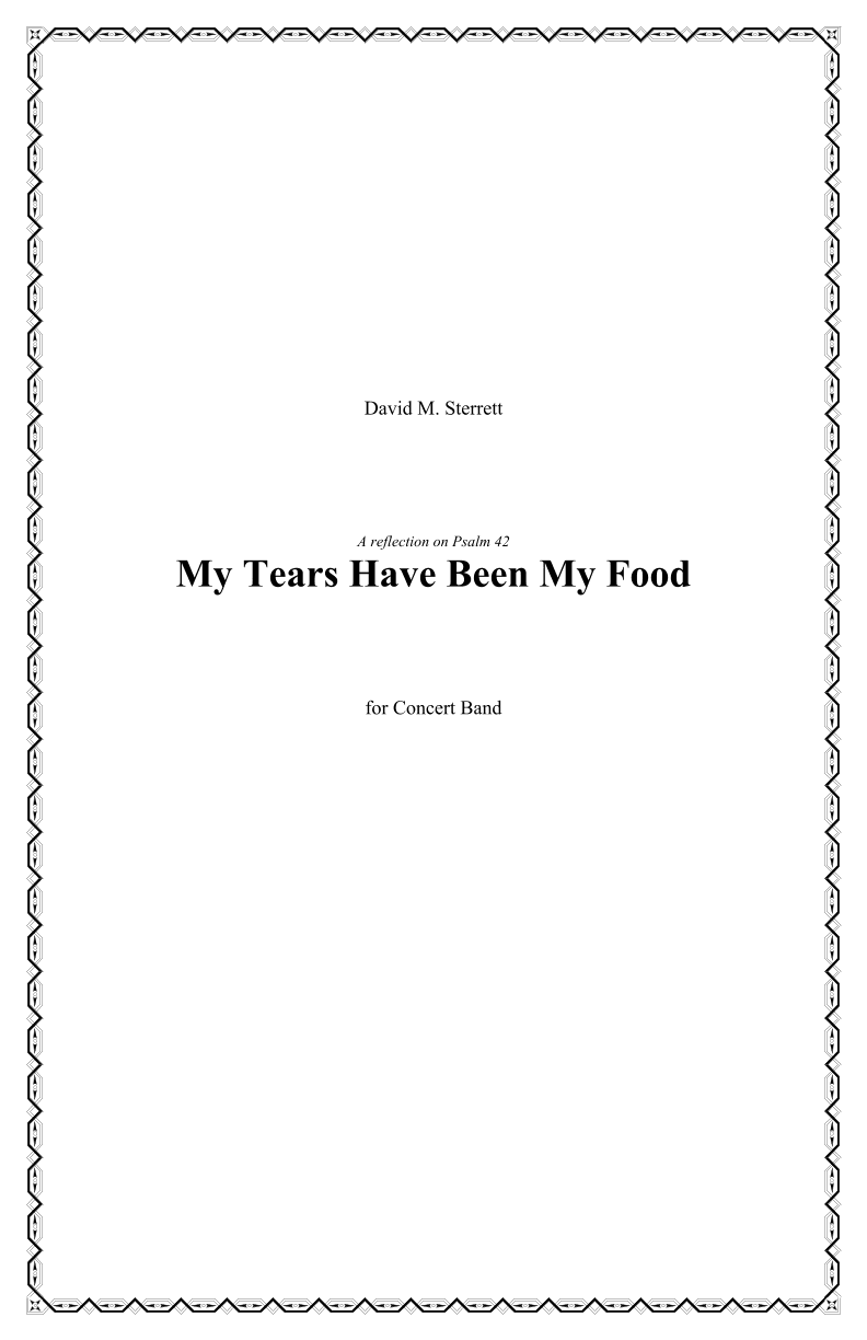 My Tears Have Been My Food (for concert band) - Score Only