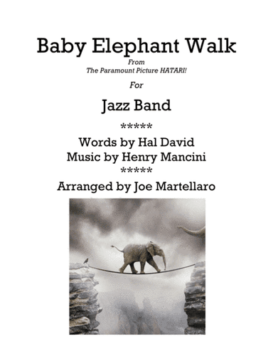 Baby Elephant Walk from the Paramount Picture HATARI! (arr. Joe Martellaro)