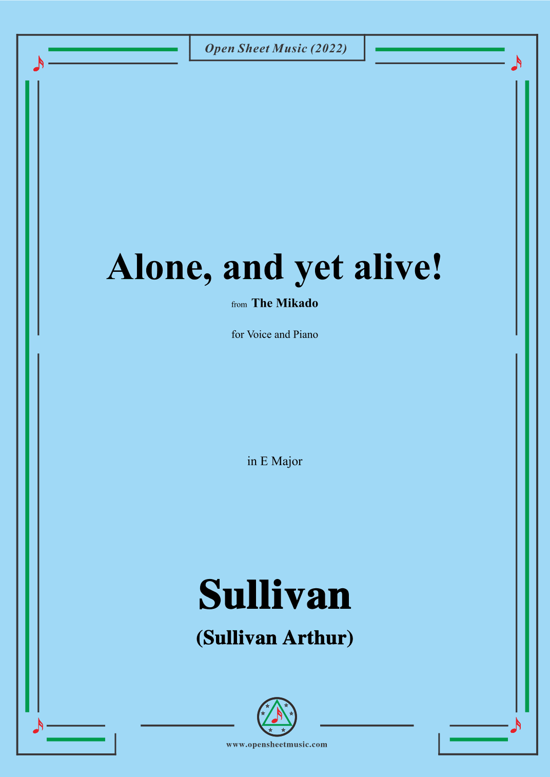 Sullivan-Alone,and yet alive!from The Mikado,in E Major,for Voice and Piano (arr. OSM Press)