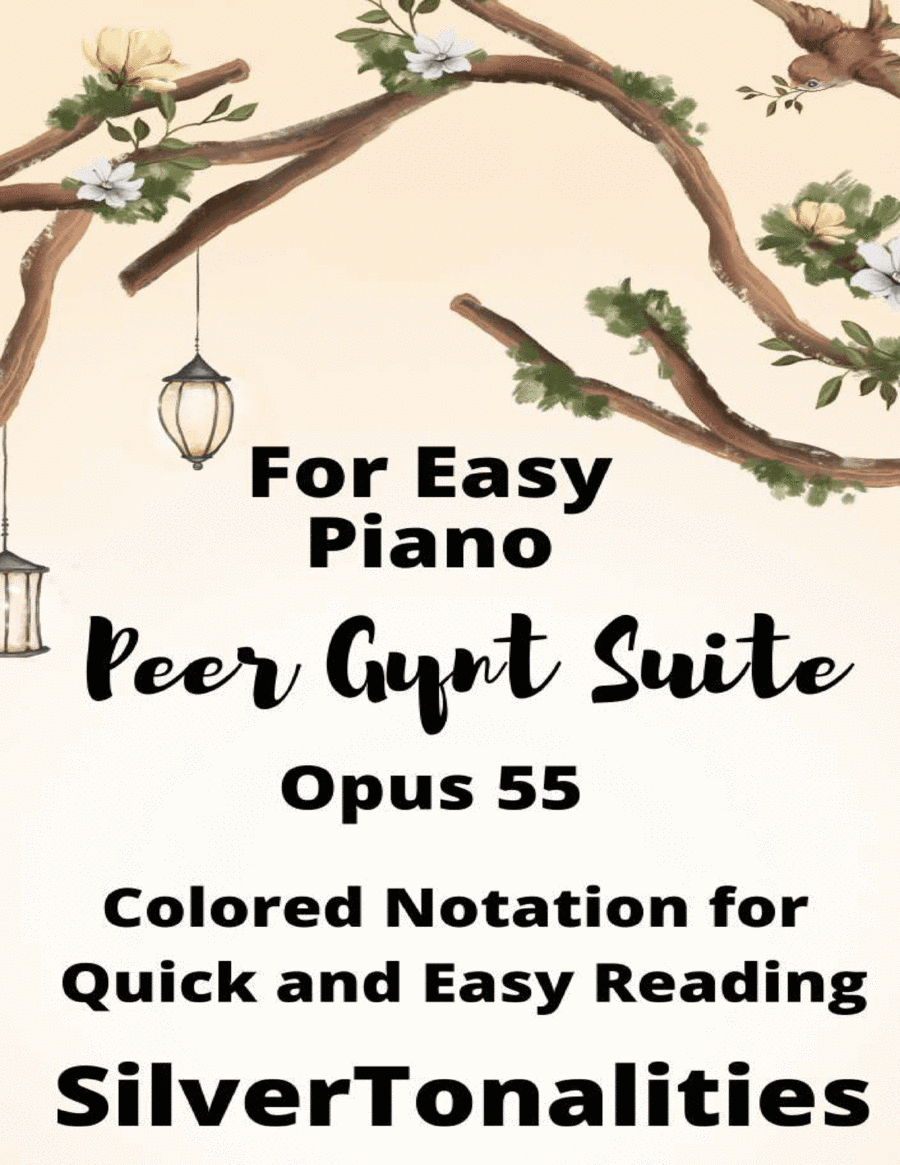 Peer Gynt Suite Opus 55 for Easy Piano (arr. SilverTonalities)