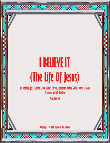 I Believe It (the Life Of Jesus) (arr. Jeff Tincher)