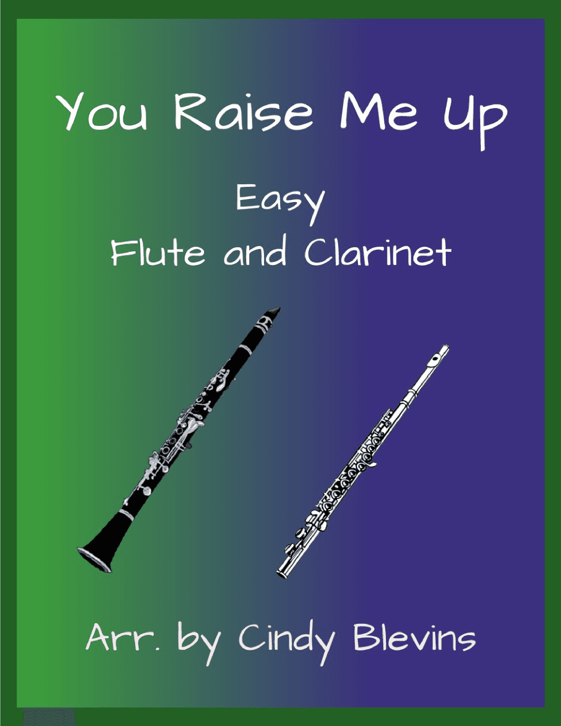 You Raise Me Up (arr. Cindy Blevins)