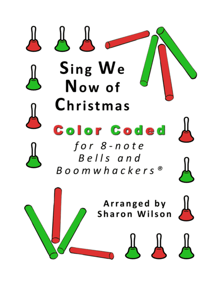 Sing We Now of Christmas for 8-note Bells and Boomwhackers (with Color Coded Notes) (arr. Sharon Wilson Music)