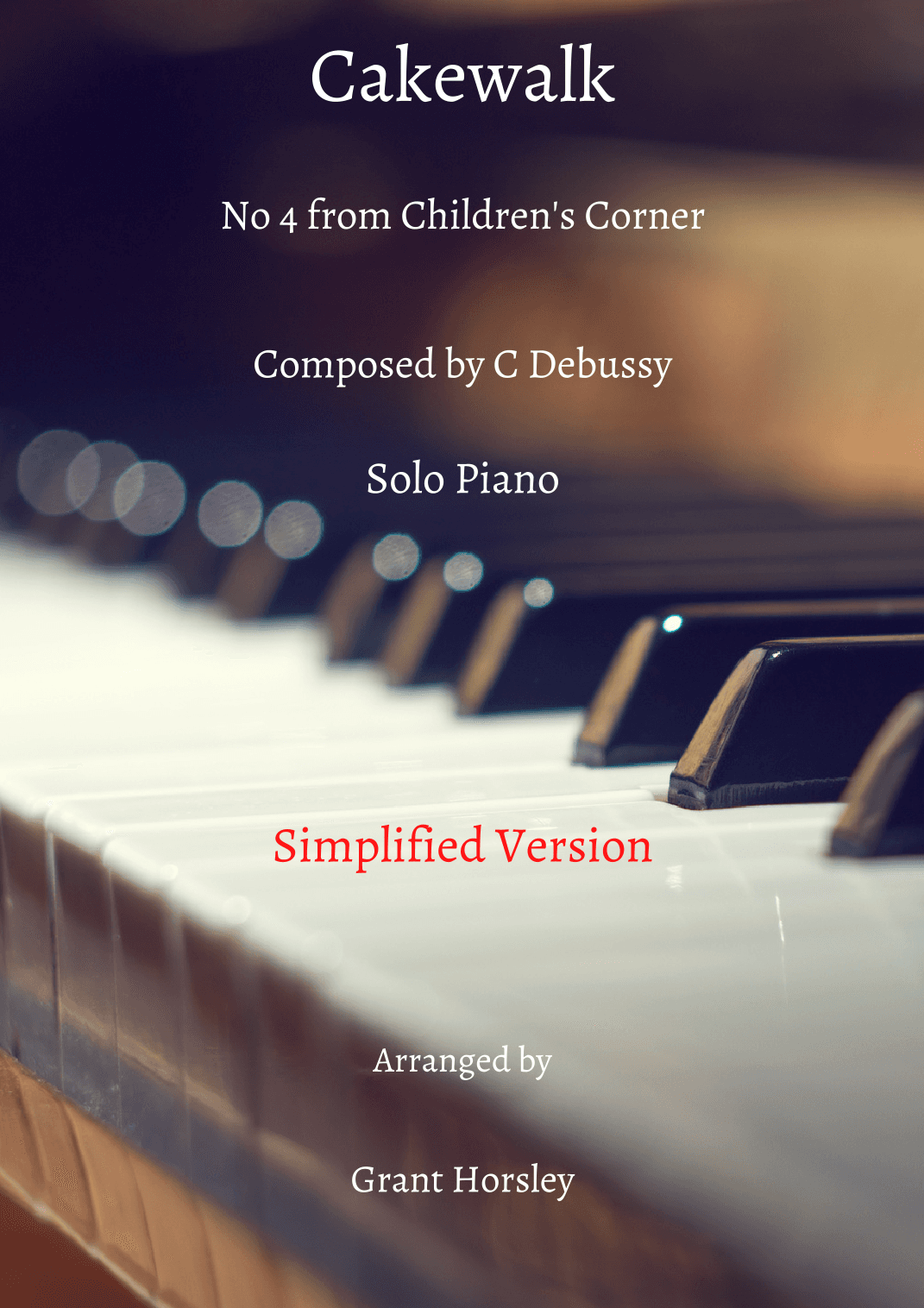 Cakewalk from Children's Corner- Debussy. Solo Piano- Simplified version (arr. Grant Horsley)