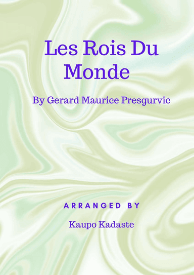 Les Rois Du Monde (arr. Kaupo Kadaste)