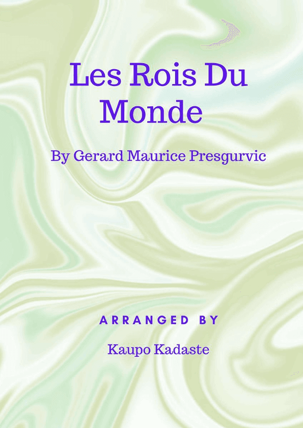 Les Rois Du Monde (arr. Kaupo Kadaste)