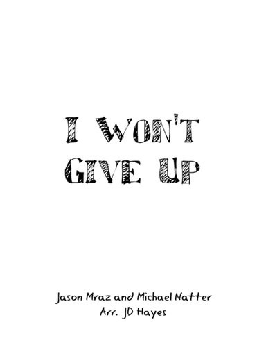 I Won't Give Up (arr. JD Hayes)