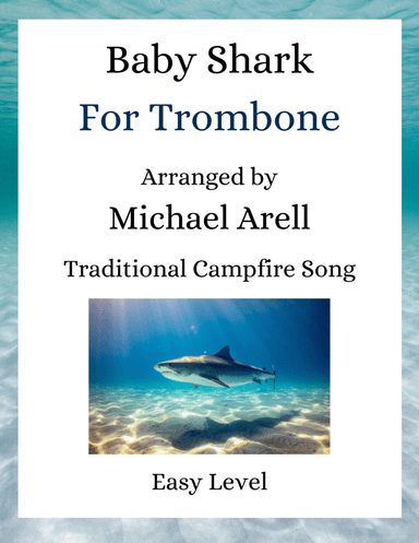 Baby Shark--Easy Trombone (arr. Michael Arell)