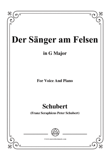 Schubert-Der Sänger am Felsen,in G Major,for Voice&Piano (arr. MSM)