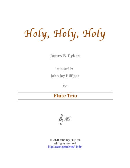Holy, Holy, Holy for Flute Trio (arr. John Jay Hilfiger)