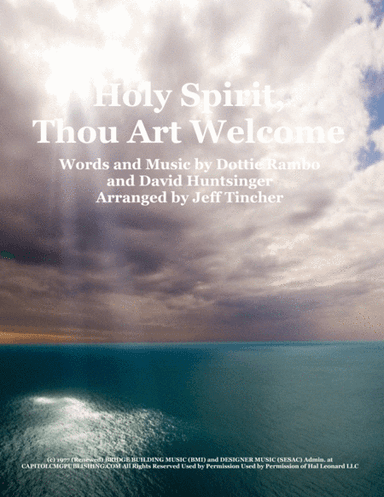 Holy Spirit, Thou Art Welcome (arr. Jeff Tincher)