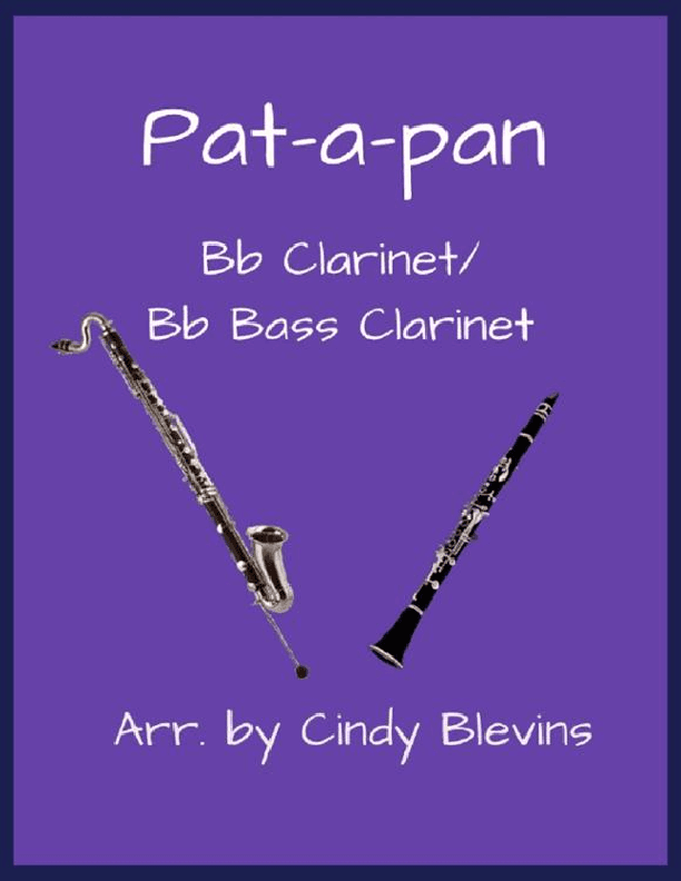 Pat-a-pan, Bb Clarinet and Bb Bass Clarinet Duet (arr. Cindy Blevins)