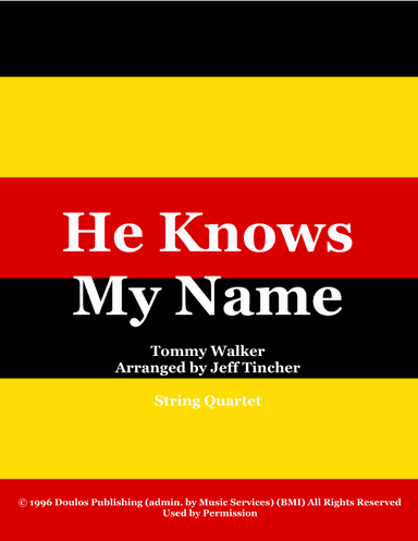He Knows My Name (arr. Jeff Tincher)