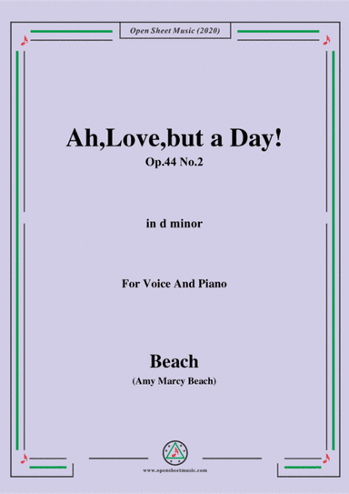 Ah,Love,but a Day!,Op.44 No.2,in d minor,for Voice and Piano.sib (arr. Open Cloud)