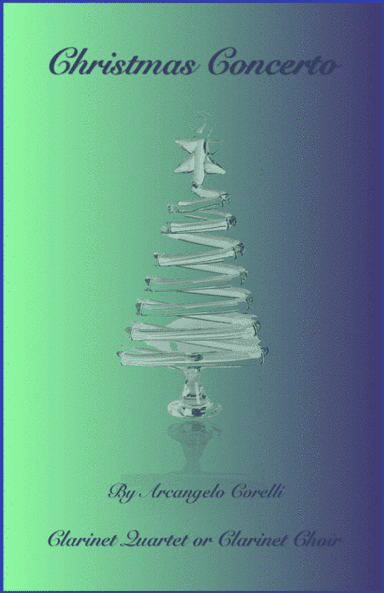 Christmas Concerto, Allegro, by Corelli; for Clarinet Quartet or Choir (arr. David McKeown)