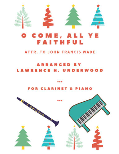 O Come, All Ye Faithful for Solo Clarinet (arr. Lawrence H. Underwood)