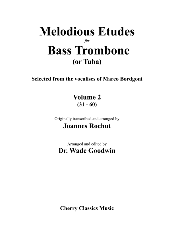 Melodious Etudes for Bass Trombone or Tuba, Volume 2 (31-60) (arr. Wade Goodwin)
