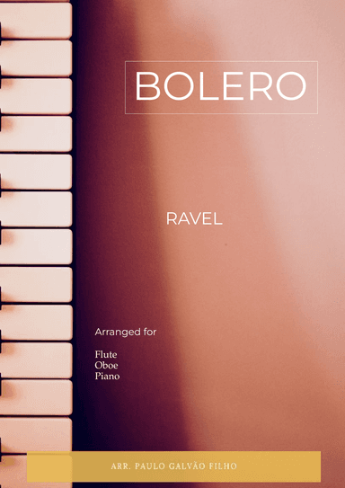 BOLERO - RAVEL - WIND PIANO TRIO (FLUTE, OBOE & PIANO) (arr. Paulo Galvão)