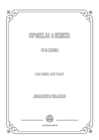 Brahms-Ophelia Lieder in d minor,for voice and piano (arr. MSM)