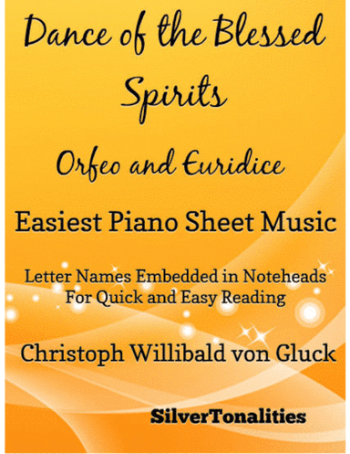 Dance of the Blessed Spirits Orfeo and Euridice Easiest Piano Sheet Music (arr. SilverTonalities)