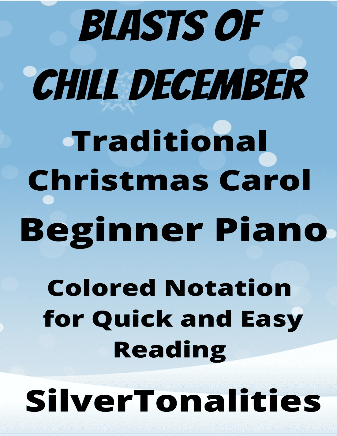 Blasts of Chill December Easy Piano Sheet Music with Colored Notation (arr. SilverTonalities)