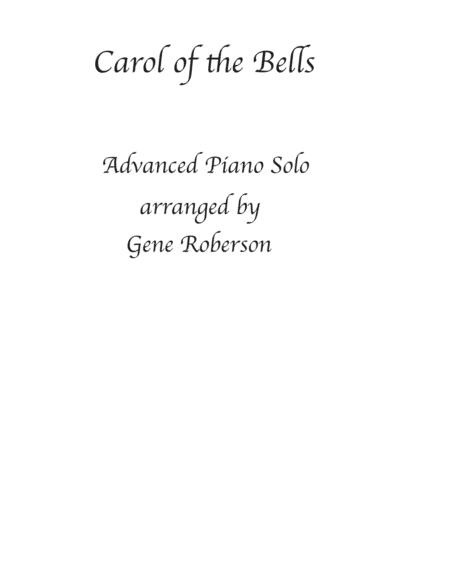 Carol of the Bells Advanced Piano NEW!!! (arr. Gene Roberson)