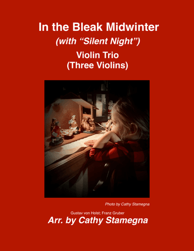 In the Bleak Midwinter (with "Silent Night") Violin Trio (Three Violins) (arr. Cathy Stamegna)