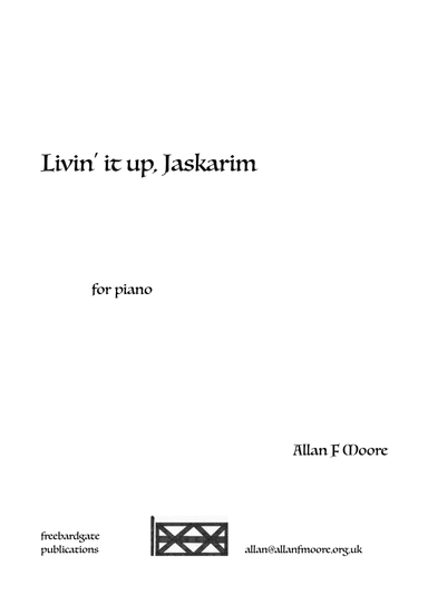 Livin' it up, Jaskarim