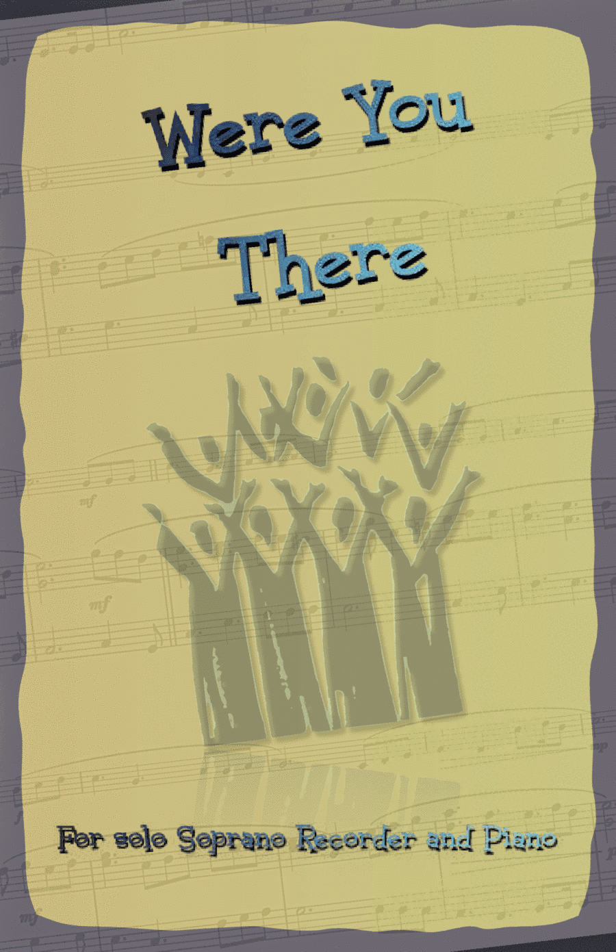 Were You There, Gospel Hymn for Soprano Recorder and Piano (arr. David McKeown)