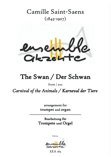 The Swan / Der Schwan from "Carnival of the Animals" - arrangement for trumpet and organ (arr. Matthias Eckart - Edition Ensemble Akzente)