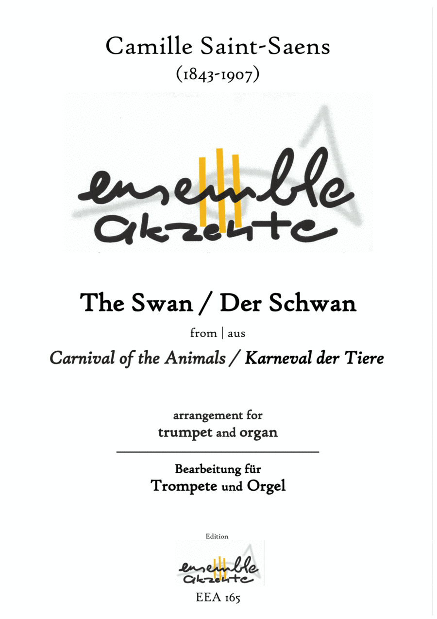 The Swan / Der Schwan from "Carnival of the Animals" - arrangement for trumpet and organ (arr. Matthias Eckart - Edition Ensemble Akzente)